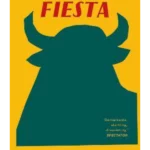 Fiesta : The Sun Also Rises