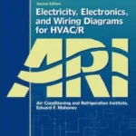 Electricity, Electronics, and Wiring Diagrams for HVAC/ 2ed