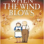 When the Wind Blows : The bestselling graphic novel for adults from the creator of The Snowman
