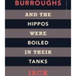 And the Hippos Were Boiled in Their Tanks