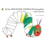 My Own Very Hungry Caterpillar Colouring Book