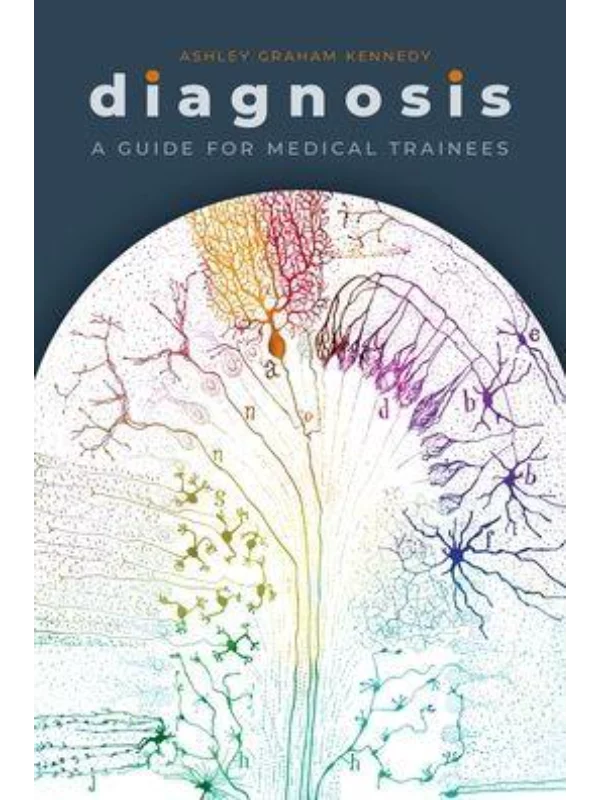 Diagnosis : A Guide for Medical Trainees - Image 1