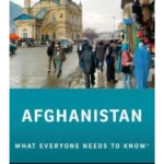 Afghanistan : What Everyone Needs to Know