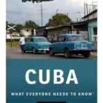 Cuba: What Everyone Needs To Know