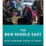 The New Middle East: What Everyone Needs to Know