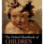 The Oxford Handbook of Children and the Law