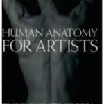 Human Anatomy for Artists: The Elements of Form