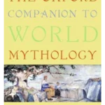 The Oxford Companion to World Mythology