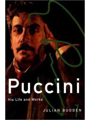 Puccini : His Life and Works