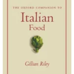 The Oxford Companion to Italian Food