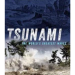 Tsunami : The World's Greatest Waves