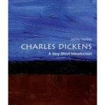 Charles Dickens: A Very Short Introduction