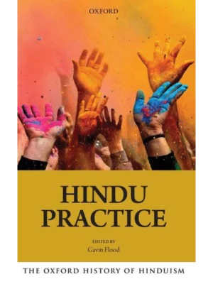 The Oxford History of Hinduism: Hindu Practice 1