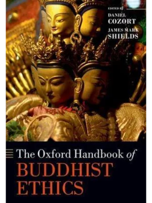 The Oxford Handbook of Buddhist Ethics