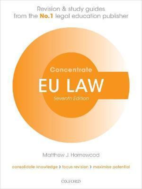 9780198854999 EU Law Concentrate: Law Revision and Study Guide Paperback – 6 Aug. 2020by Matthew J. Homewood (Author) - Slika 1