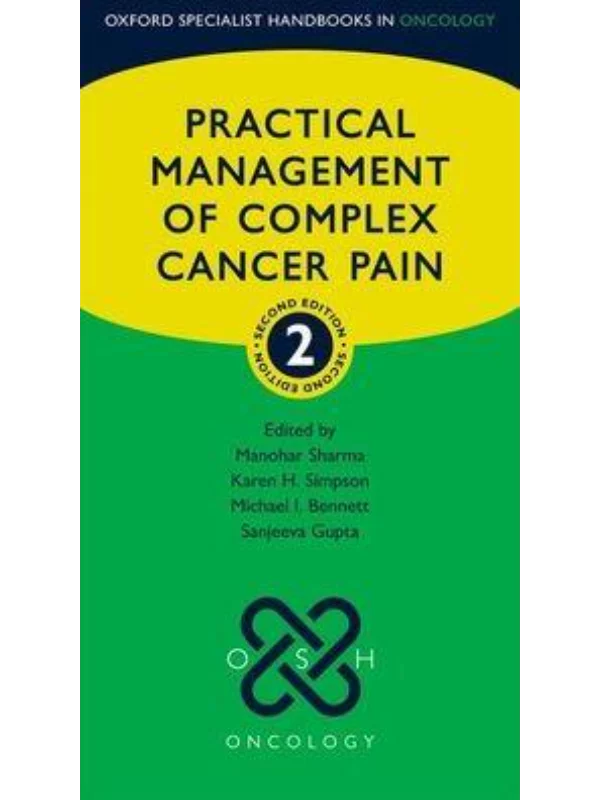 Practical Management of Complex Cancer Pain Second Edition 1