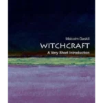 Witchcraft: A Very Short Introduction
