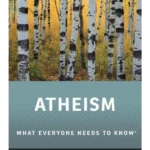 Atheism : What Everyone Needs to Know (R)