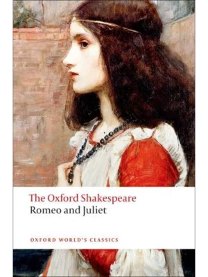 Romeo and Juliet: The Oxford Shakespeare