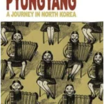 Pyongyang : A Journey in North Korea