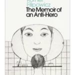 The Memoir of an Anti-Hero