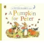 Peter Rabbit Tales - A Pumpkin for Peter