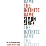 The Infinite Game : From the bestselling author of Start With Why