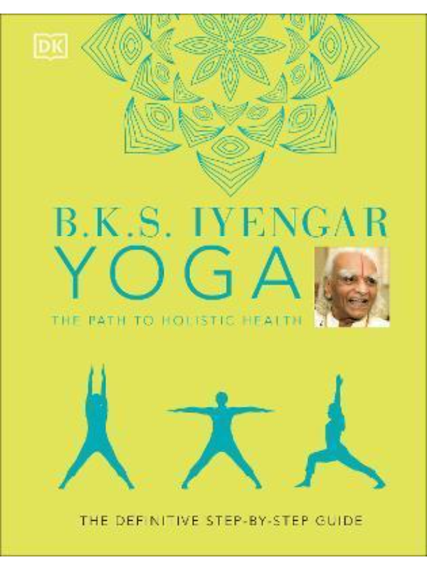 9780241480076 B.K.S. Iyengar Yoga The Path to Holistic Health - Slika 1