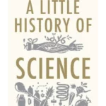 A Little History of Science