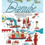 THE DANUBE: A JOURNEY UPRIVER