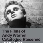 Films of Andy Warhol Catalogue Raisonne