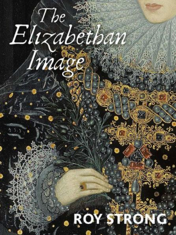 9780300260595 The Elizabethan Image : An Introduction to English Portraiture, 1558-1603 - Slika 1
