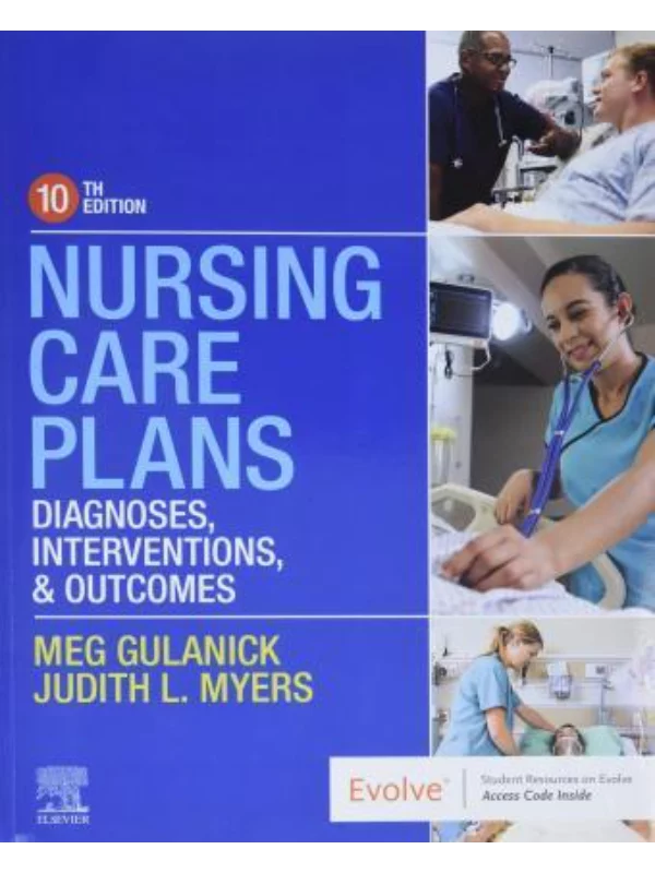 Nursing Care Plans, 10th EditionDiagnoses, Interventions, and Outcomes 1
