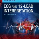 Huszar's ECG and 12-Lead Interpretation, 6th Edition