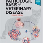 Pathologic Basis of Veterinary Disease, 7th Edition