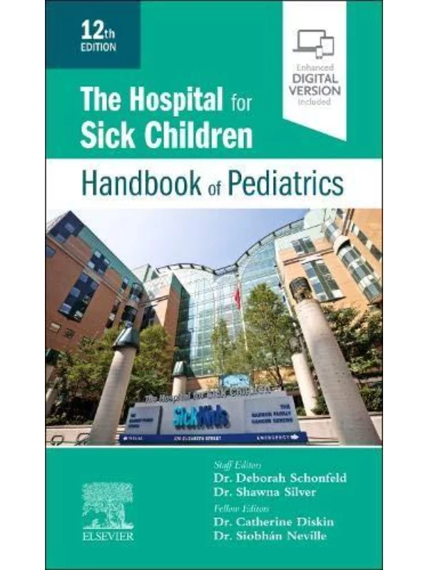 The Hospital for Sick Children Handbook of Pediatrics, 12th Edition 1