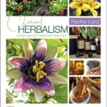 Clinical Herbalism, Plant Wisdom from East and West