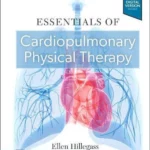 Essentials Of Cardiopulmonary Physical Therapy