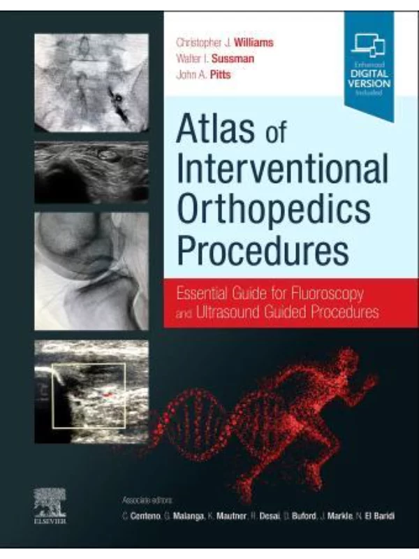 Atlas of Interventional Orthopedics ProceduresEssential Guide for Fluoroscopy and Ultrasound Guided Procedures - Image 1