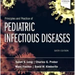 Principles And Practice Of Pediatric Infectious Diseases