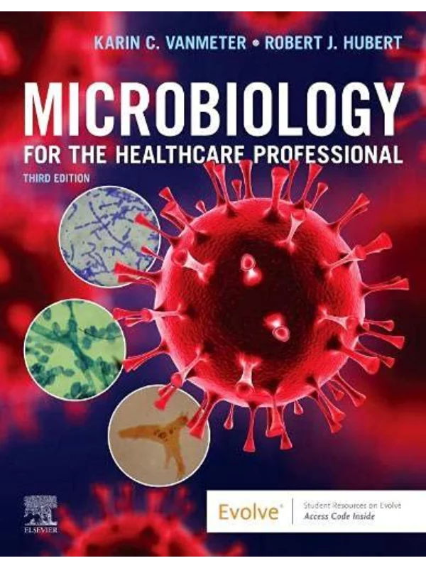 Microbiology for the Healthcare Professional, 3rd Edition 1