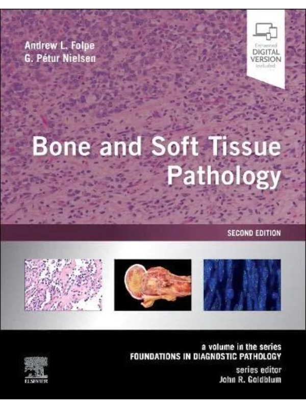 Bone and Soft Tissue Pathology, 2nd EditionA volume in the series Foundations in Diagnostic Pathology 1