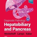 Diagnostic Pathology : Hepatobiliary and Pancreas, 3rd Edition