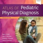 Zitelli and Davis Atlas of Pediatric Physical Diagnosis, 8th Edition