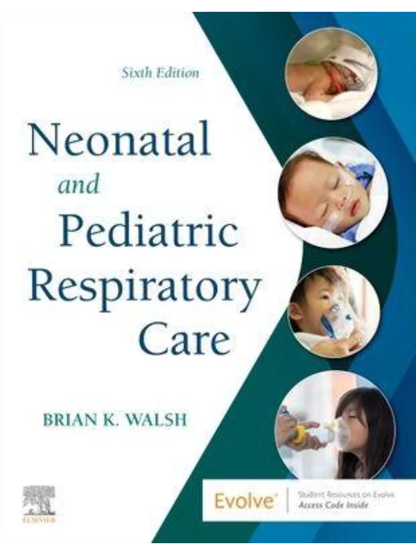 Neonatal and Pediatric Respiratory Care, 6th Edition - Image 1