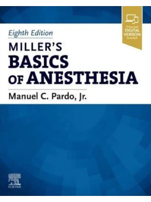 Miller’s Basics of Anesthesia, 8th Edition 1