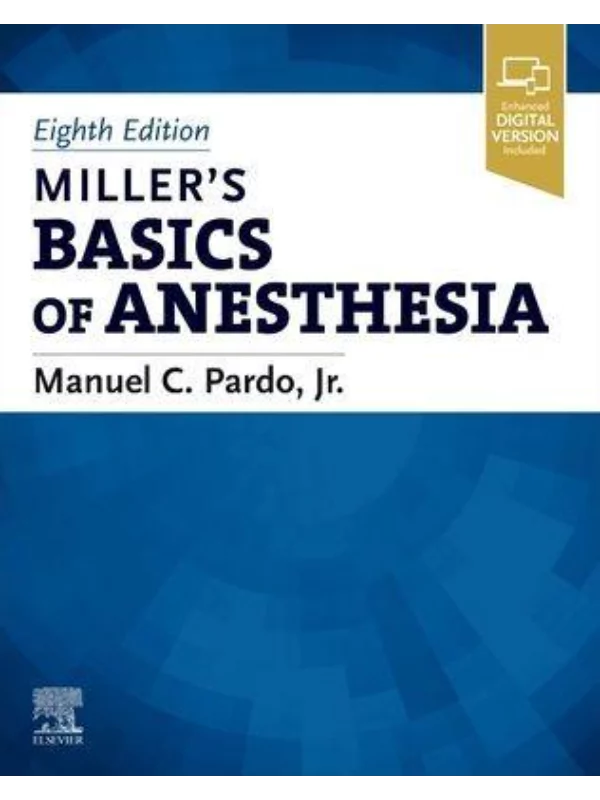 Miller’s Basics of Anesthesia, 8th Edition 1
