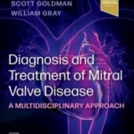 Diagnosis and Treatment of Mitral Valve Disease, A Multidisciplinary Approach
