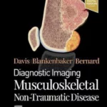 Diagnostic Imaging: Musculoskeletal Non-Traumatic Disease, 3rd Edition