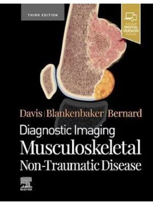 Diagnostic Imaging: Musculoskeletal Non-Traumatic Disease, 3rd Edition